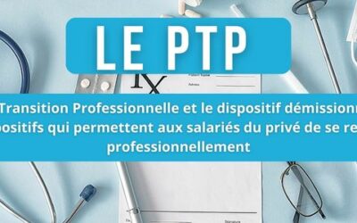 Le PTP (Projet de Transition Professionnelle) et le dispositif démissionnaire sont deux dispositifs qui permettent aux salariés du privé de se reconvertir professionnellement.